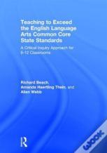 Teaching To Exceed The English Language Arts Common Core State Standards