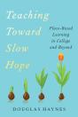Teaching Toward Slow Hope - Preview