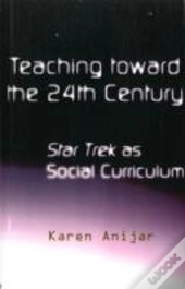 Teaching Toward The 24th Century