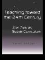 Teaching Toward The 24th Century - Preview