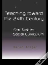 Teaching Toward The 24th Century