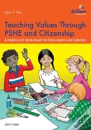 Teaching Values Through Pshe And Citizenship