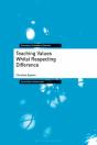 Teaching Values Whilst Respecting Difference - Preview
