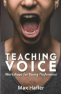 Teaching Voice: Workshops For Young Performers - Preview