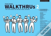 Teaching Walkthrus 2: Five-Step Guides To Instructional Coaching