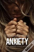 Teaching With Anxiety
