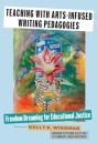 Teaching With Arts-Infused Writing Pedagogies - Preview