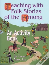 Teaching With Folk Stories Of The Hmong