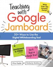 Teaching With Google Jamboard