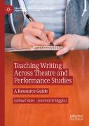 Teaching Writing Across Theatre And Performance Studies