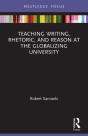 Teaching Writing, Rhetoric, And Reason At The Globalizing University - Preview