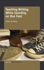 Teaching Writing While Standing On One Foot - Preview