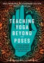 Teaching Yoga Beyond The Poses - Preview