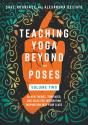 Teaching Yoga Beyond The Poses, Volume 2 - Preview