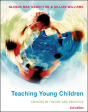 Teaching Young Children: Choices In Theory And Practice - Preview