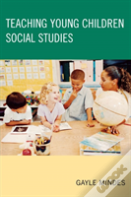 Teaching Young Children Social Studies