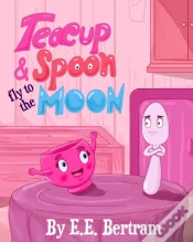 Capa do artigo Teacup   Spoon - Fly To The Moon: A Rhym
