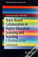 Team-Based Collaboration In Higher Education Learning And Teaching