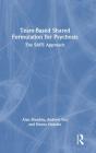 Team-Based Shared Formulation For Psychosis - Preview