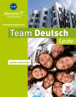 Capa do artigo Team Deutsch Lycee; Terminale ; Cahier D'Activités ; B2