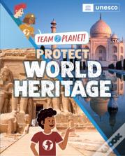 Team Planet!: Protect World Heritage