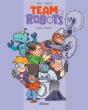 Team Robots Tome 3 : L'Esprit D'Équipe - Preview