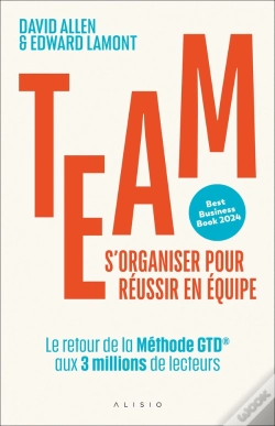 Capa do artigo Team.  S'Organiser Pour Réussir En Équipe : Le Retour De La Méthode Gtd® Aux 3 Millions De Lecteurs