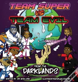 Capa do artigo Team Super Vs Team Evil (2)... From The Darklands