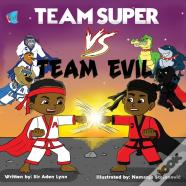 Team Super Vs. Team Evil