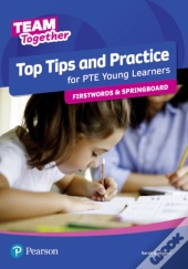 Team Together Top Tips And Practice For International Certificate Young Learners Firstwords And Springboard