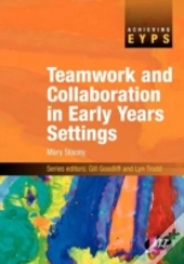 Teamwork And Collaboration In Early Years Settings