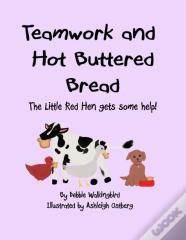 Teamwork And Hot Buttered Bread