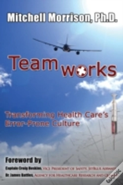 Capa do artigo Teamworks--Transforming Health Care'S Error-Prone Culture