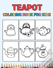 Teapot Coloring Book For Kids