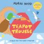 Teapot Trouble - Preview