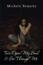Tear Open My Soul & See Through Me - Preview