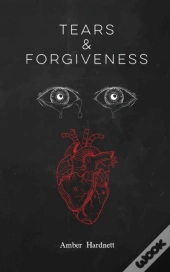 Tears & Forgiveness