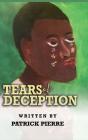 Tears Of Deception, By Patrick  Pierre - Preview