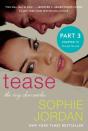 Tease (Part Three: Chapters 15 - The End) - Preview