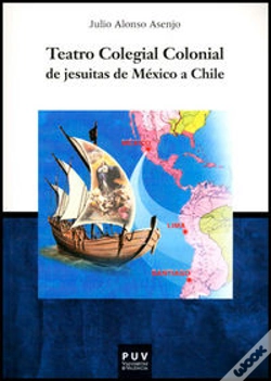 Capa do artigo Teatro Colegial Colonial De Jesuitas De México A Chile