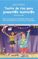 Teatro De Risa Para Jovencit@S Teatrer@S Iii