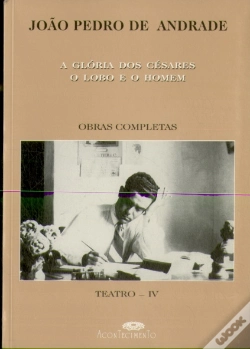 Capa do artigo Teatro IV - A Glória dos Césares / O Lobo e o Homem