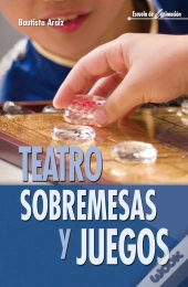 Teatro, Sobremesas Y Juegos  