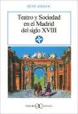 Teatro Y Sociedad En El Madrid Del Siglo Xviii . - Preview