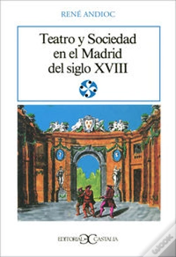 Capa do artigo Teatro Y Sociedad En El Madrid Del Siglo Xviii .