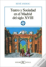 Capa do artigo Teatro Y Sociedad En El Madrid Del Siglo Xviii .