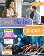 Techmaths : Mathématiques - Bts Sio 1ère Et 2ème Années - Coll. Techmaths - Éd. 2025 - Livre + Licence