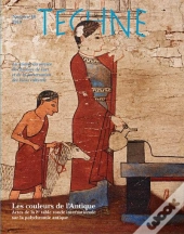 Techne, N 48. Les Couleurs De L'Antique. Actes De La 8e Table Ronde I Nternationale Sur La Polychrom
