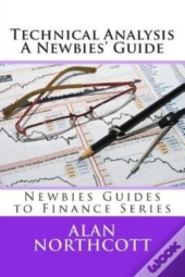Technical Analysis A Newbies' Guide