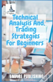 Capa do artigo Technical Analysis, And Trading Strategies For Beginners